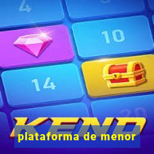 plataforma de menor